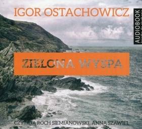 Zielona wyspa (Audiobook) - Igor Ostachowicz