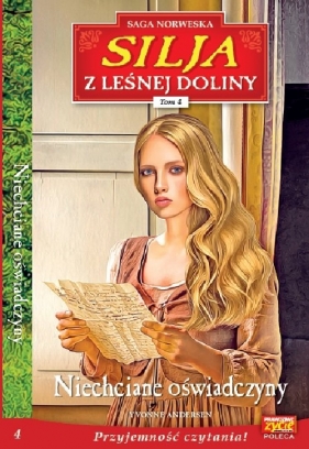 Silja z Leśnej Doliny. Tom 4: Niechciane oświadczyny - Yvonne Andersen