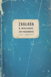 Zagłada w Medalionach Zofii Nałkowskiej - <br />