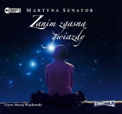 Zanim zgasną gwiazdy - Martyna Senator