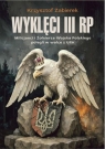 Wyklęci III RP. Milicjanci i Żołnierze Wojska... Krzysztof Żabierek