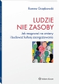 Ludzie nie zasoby. Jak reagować na zmiany i budować kulturę zaangażowania - Witold Grzebisz