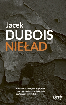Nieład, czyli iluzje sprawiedliwości - Dubois Jacek