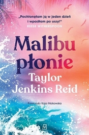 Malibu płonie - Taylor Jenkins Reid