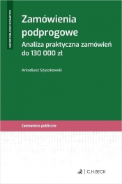 Zamówienia podprogowe. Analiza praktyczna zamówień do 130 000 zł
