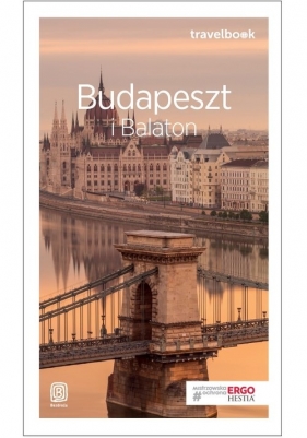 Budapeszt i Balaton Travelbook - Chojnacka Monika