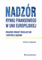 Nadzór rynku finansowego w Unii Europejskiej - Patrycja Zawadzka