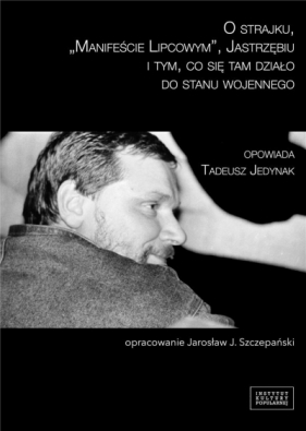 O strajku, Manifeście Lipcowym - Jarosław J. Szczepański