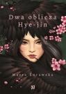 Dwa oblicza Hye-jin Marta Żurawska