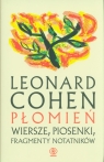 Płomień Wiersze, piosenki, fragmenty notatników Cohen Leonard