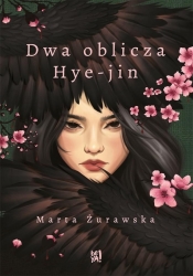 Dwa oblicza Hye-jin - Marta Żurawska