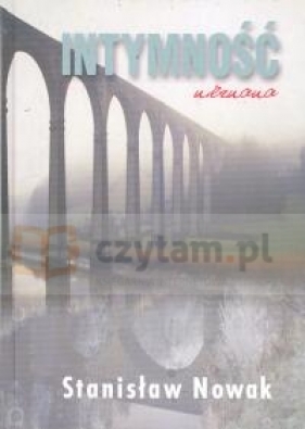 Intymność nieznana - Nowak Stanisław