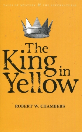 King in Yellow - Chambers Robert W.