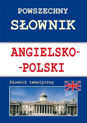 Powszechny słownik angielsko-polski - Nojszewska Justyna, Strzeszewska Anna