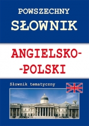 Powszechny słownik angielsko-polski - Justyna Nojszewska, Anna Strzeszewska