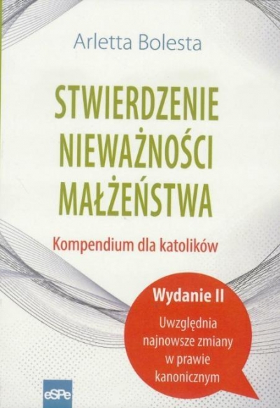 Stwierdzenie nieważności małżeństwa Kompendium dla katolików