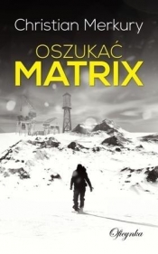 Oszukać matrix
