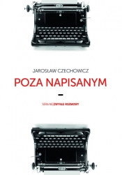 Poza napisanym - Czechowicz Jarosław