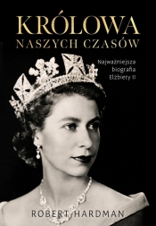 Królowa naszych czasów - Hardman Robert