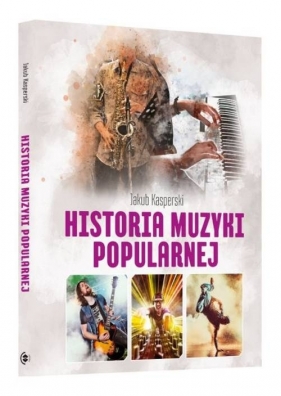 Historia muzyki popularnej - Jakub Kasperski