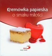 Kremówka papieska o smaku miłości