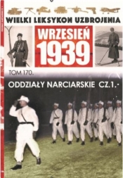 Wielki Leksykon Uzbrojenia Wrzesień 1939. Tom 170.