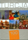 Turcja. Cuda świata 100 kultowych rzeczy zjawisk miejsc Dybowska Barbara, Kunicki Kazimierz, Liwak - Rybak Katarzyna i inni