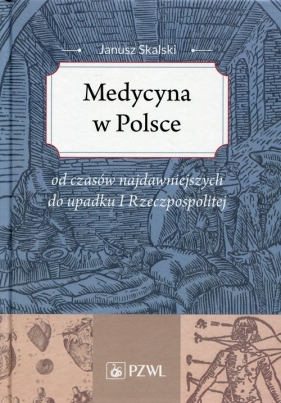 Medycyna w Polsce - Skalski Janusz