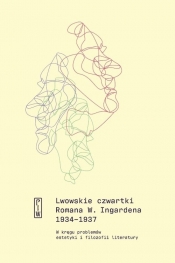 Lwowskie czwartki Romana W. Ingardena 1934-1937