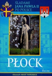 Płock Śladami Jana Pawła II po Polsce