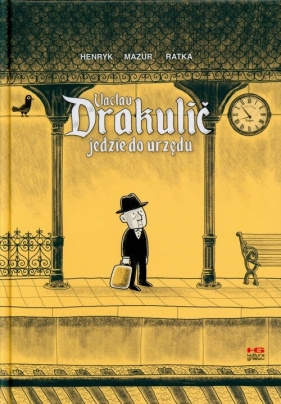 Vaclav Drakulič jedzie do urzędu - Henryk, Jan Mazur, Mikołaj Ratka