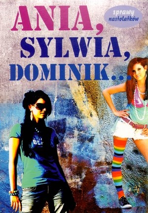 Ania, Sylwia, Dominik