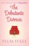 The Debutante Divorcee Plum Sykes