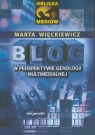 Blog w perspektywie genologii multimedial Więckiewicz Marta