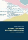 Polska fennistyka. Bibliografia dorobku 1824-2021 Katarzyna Wojan