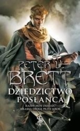 Dziedzictwo posłańca - Peter V. Brett