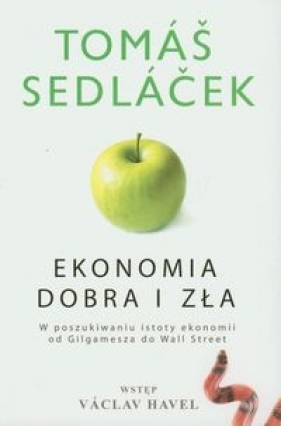 Ekonomia dobra i zła - Sedlacek Tomas
