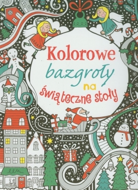 Kolorowe bazgroły na świąteczne stoły - Fiona Watt