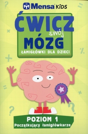 Mensa Kids Ćwicz swój mózg Łamigłówki dla dzieci Poziom 1 - Robert Allen, Harold Gale, Carolyn Skitt