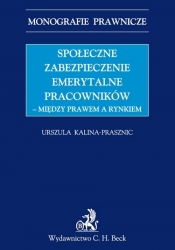 Społeczne zabezpieczenia emerytalne pracowników między prawem a rynkiem