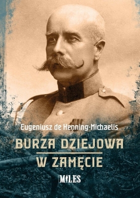 Burza dziejowa W zamęcie - Eugeniusz de Henning-Michaelis