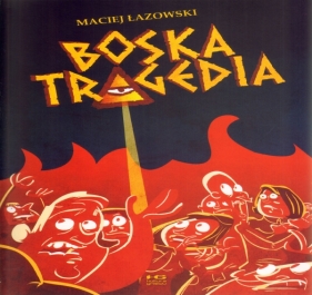 Boska tragedia - Łazowski Maciej