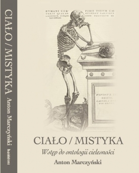 Ciało / mistyka - Marczyński Anton