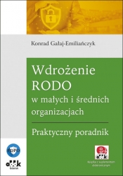 Wdrożenie RODO w małych i średnich organizacjach Praktyczny poradnik