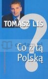 Co z tą Polską  Tomasz Lis