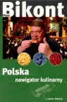 Polska. Nawigator kulinarny  Bikont Piotr