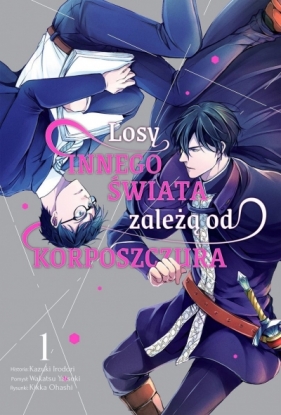 Losy innego Świata zależą od korposzczura. Tom 1 - Yatsuki Wakatsu