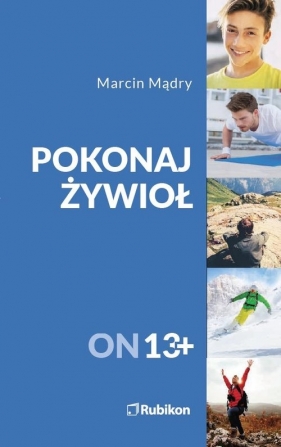 Pokonaj żywioł On 13+ - Marcin Mądry