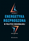 Energetyka rozproszona w polityce regionalnej (Wyd. II) Marcin Rabe