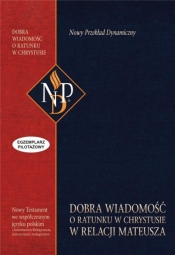 Dobra Wiadomość o ratunku w Chrystusie w relacji Mateusza - Opracowanie zbiorowe